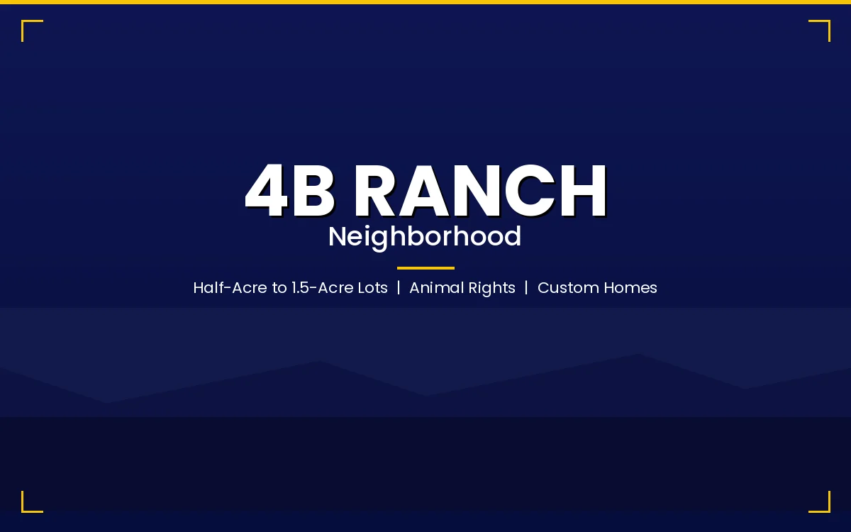 4B Ranch neighborhood in Cedar City with half-acre to 1.5-acre lots, animal rights, and custom homes