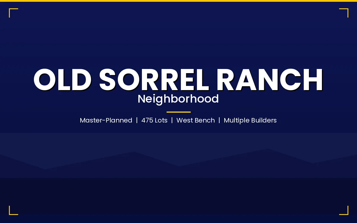 Old Sorrel Ranch neighborhood in Cedar City, a 475-lot master-planned community on the west bench with multiple builders