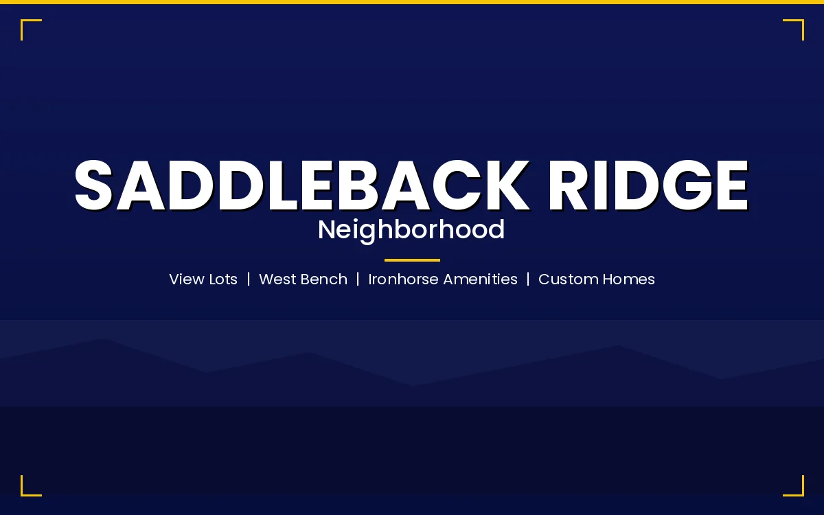 Saddleback Ridge neighborhood on the west bench of Cedar City with view lots, custom homes, and Ironhorse amenities