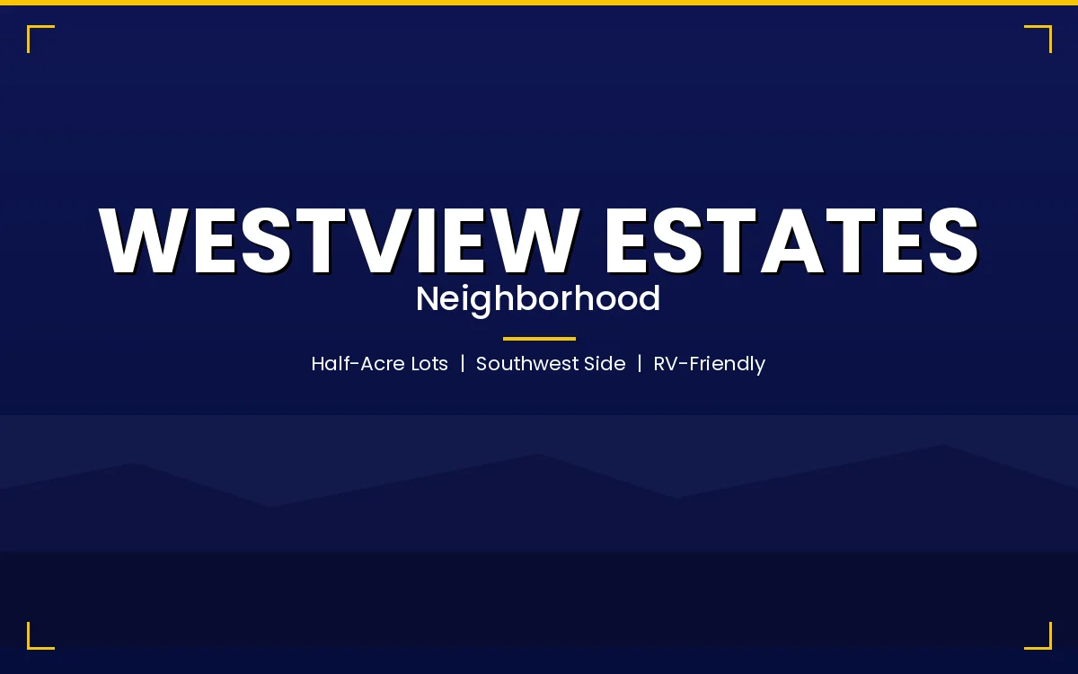 Westview Estates neighborhood on the southwest side of Cedar City with half-acre RV-friendly lots