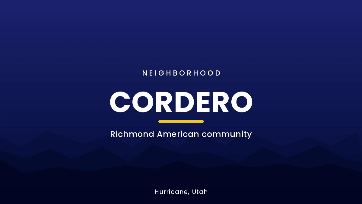 Cordero neighborhood card for Hurricane, Utah featuring Richmond American new construction homes
