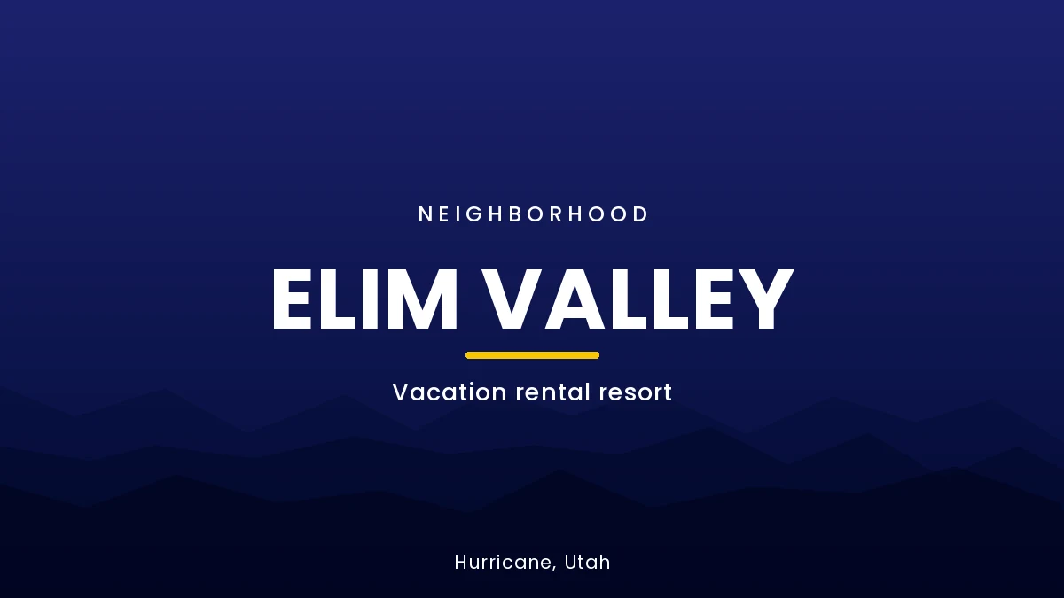 Elim Valley neighborhood card for Hurricane, Utah featuring STR approved vacation resort community