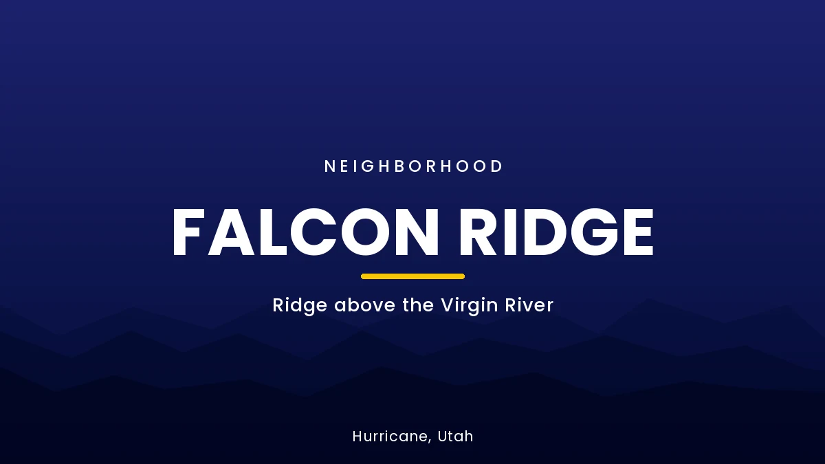 Falcon Ridge neighborhood card for Hurricane, Utah featuring custom homes with ridge views above the Virgin River