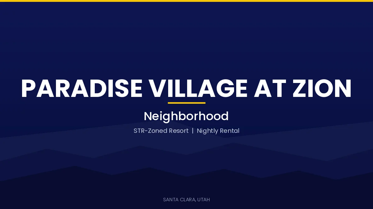 Paradise Village at Zion nightly rental resort in Santa Clara Utah