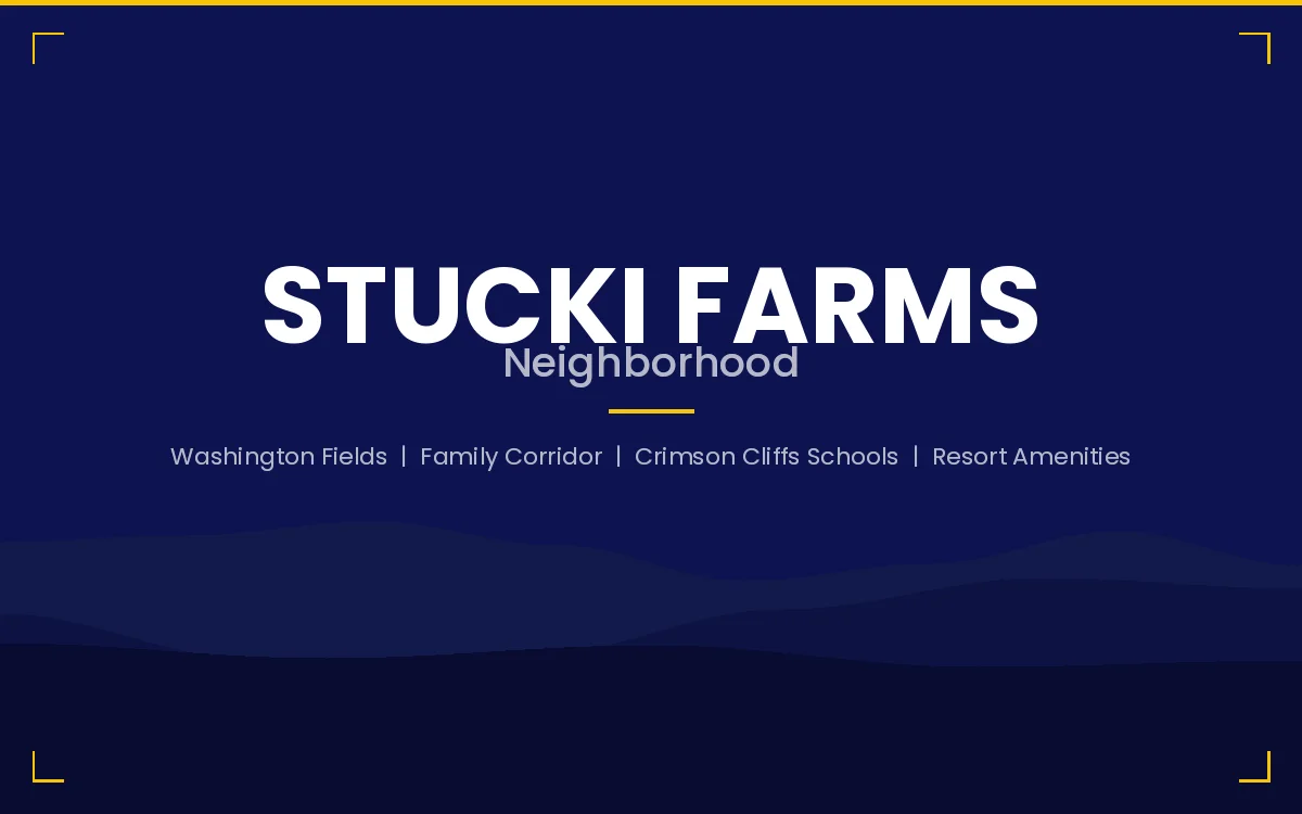 Stucki Farms neighborhood card for the Washington Fields corridor community with Crimson Cliffs schools and resort amenities